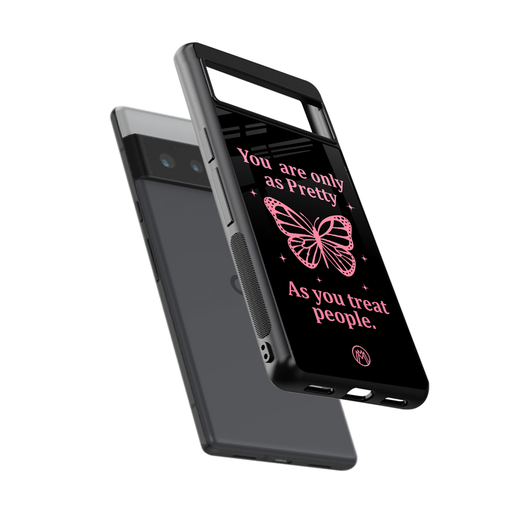 as pretty as you treat people back phone cover | glass case for google pixel 6 pro