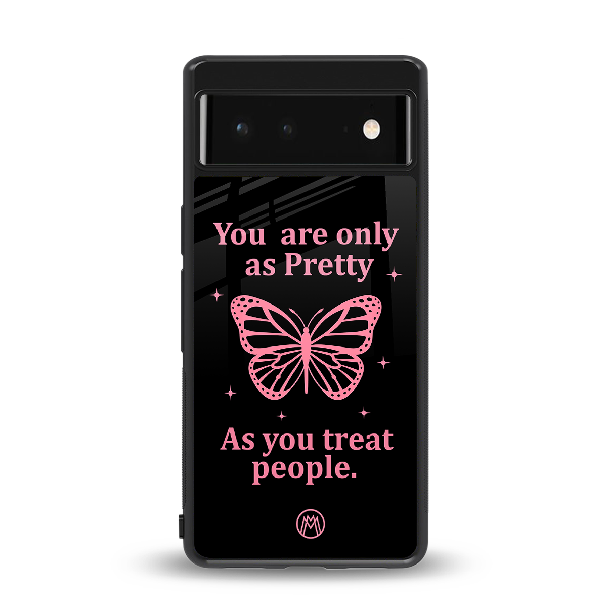 as pretty as you treat people back phone cover | glass case for google pixel 6