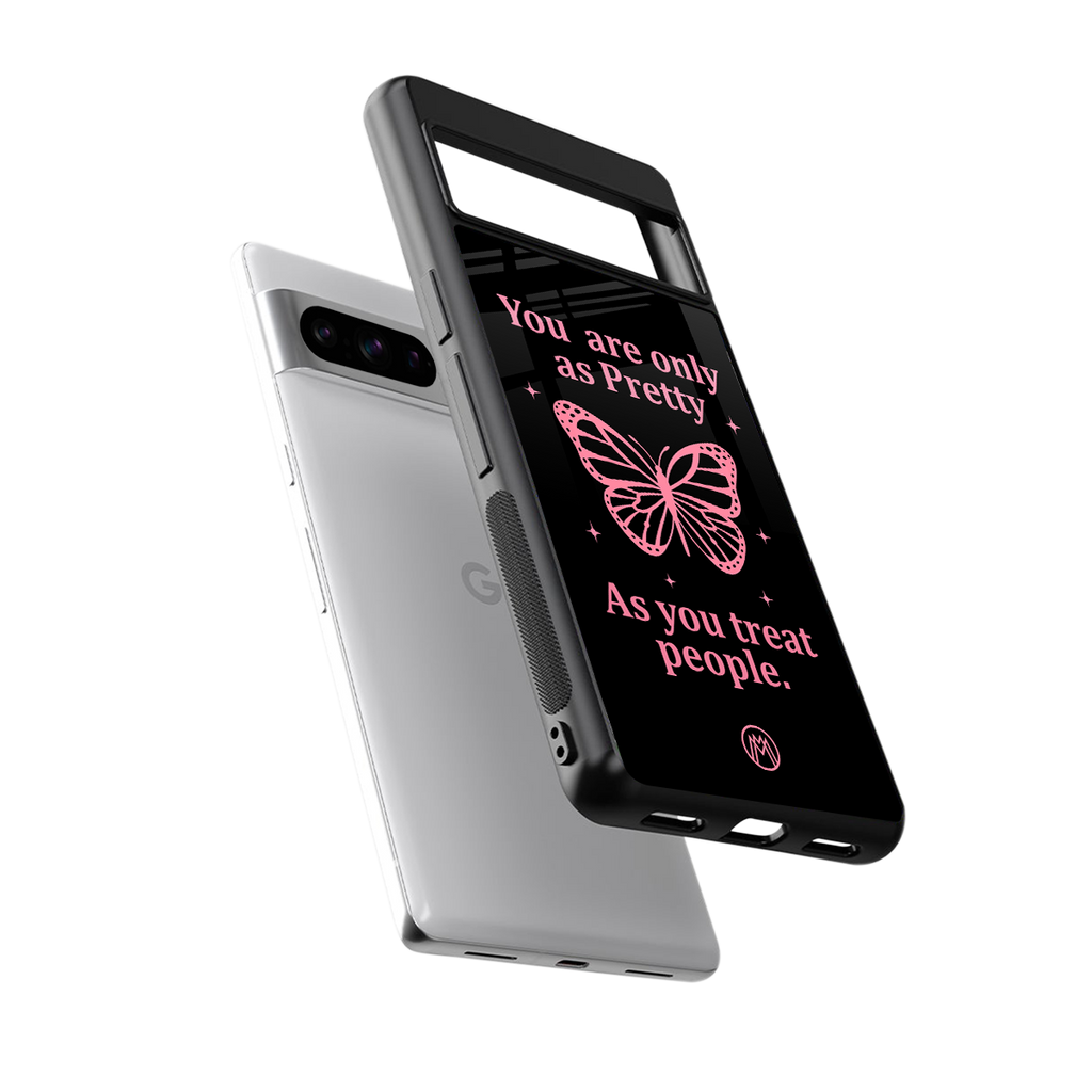 as pretty as you treat people back phone cover | glass case for google pixel 8 pro
