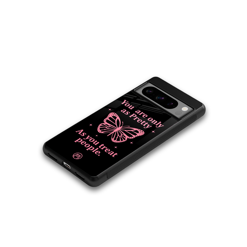 as pretty as you treat people back phone cover | glass case for google pixel 8 pro