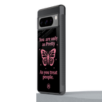 as pretty as you treat people back phone cover | glass case for google pixel 8 pro