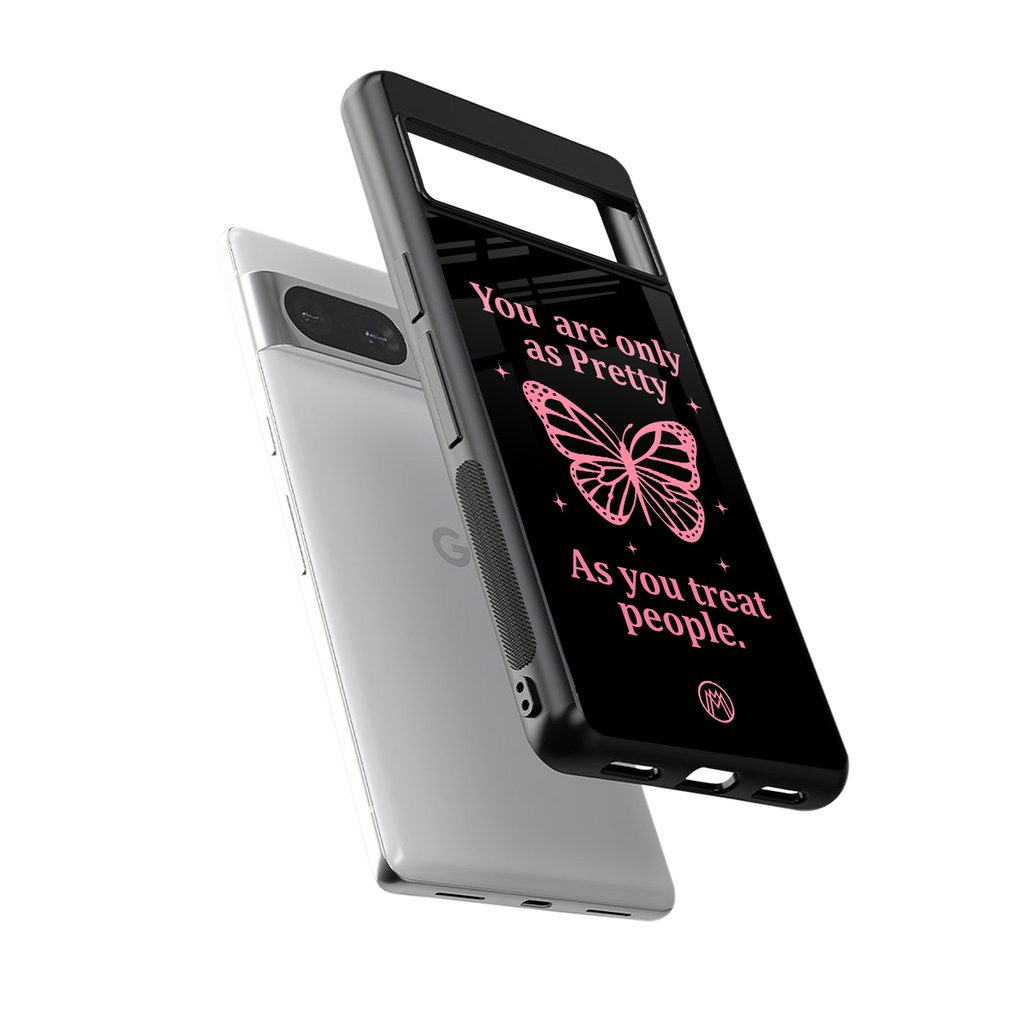 as pretty as you treat people back phone cover | glass case for Google Pixel 8