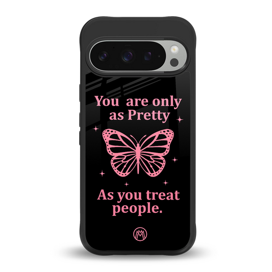as pretty as you treat people back phone cover | glass case for google pixel 9 pro xl