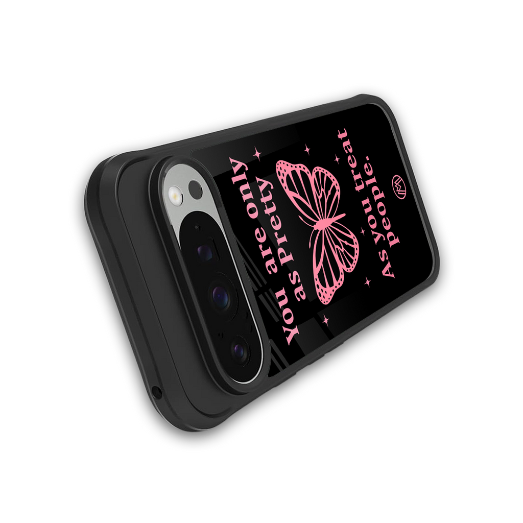 as pretty as you treat people back phone cover | glass case for google pixel 9 pro