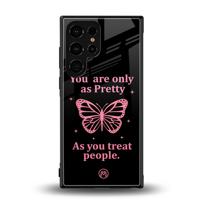 as pretty as you treat people back phone cover | glass case for samsung galaxy s24 ultra