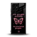 as pretty as you treat people back phone cover | glass case for samsung galaxy s23 ultra