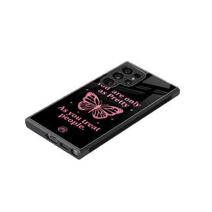 as pretty as you treat people back phone cover | glass case for samsung galaxy s24 ultra