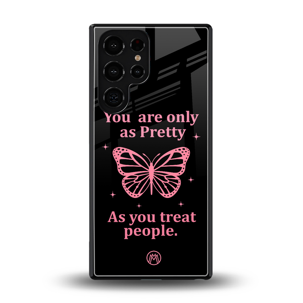 as pretty as you treat people back phone cover | glass case for samsung galaxy s25 ultra