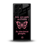 as pretty as you treat people back phone cover | glass case for samsung galaxy s25 ultra