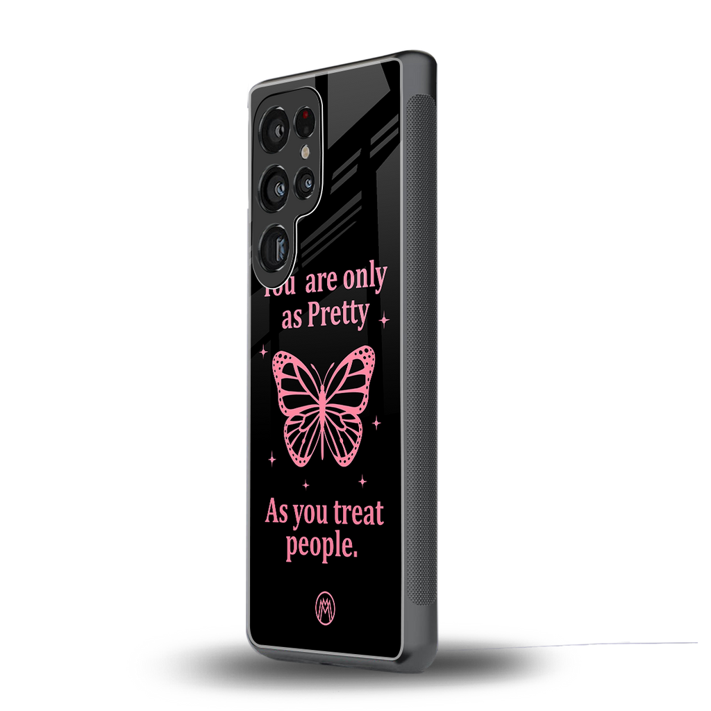 as pretty as you treat people back phone cover | glass case for samsung galaxy s25 ultra