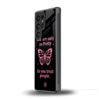 as pretty as you treat people back phone cover | glass case for samsung galaxy s25 ultra