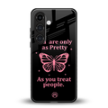 as pretty as you treat people back phone cover | glass case for samsung galaxy s24 fe