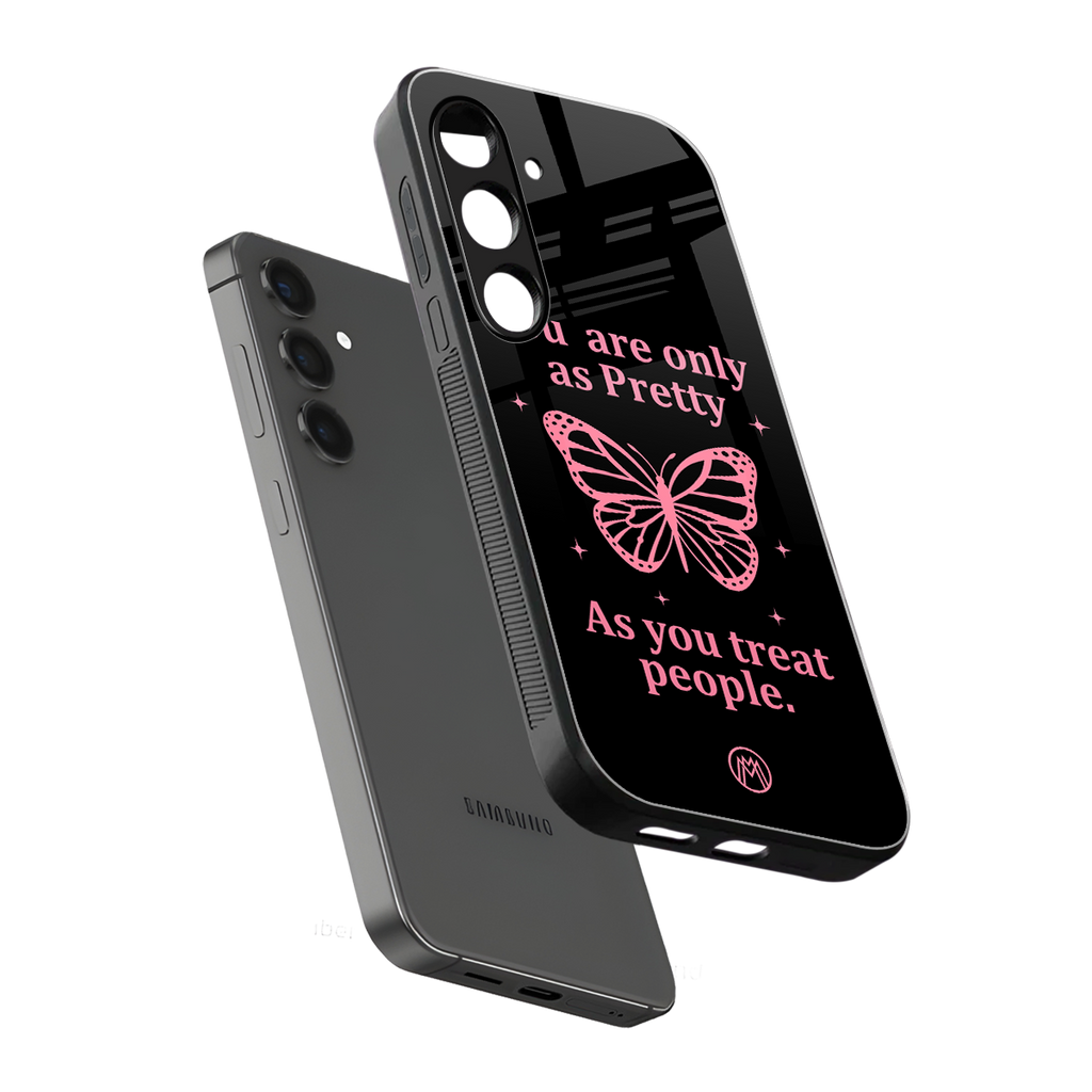 as pretty as you treat people back phone cover | glass case for samsung galaxy s25