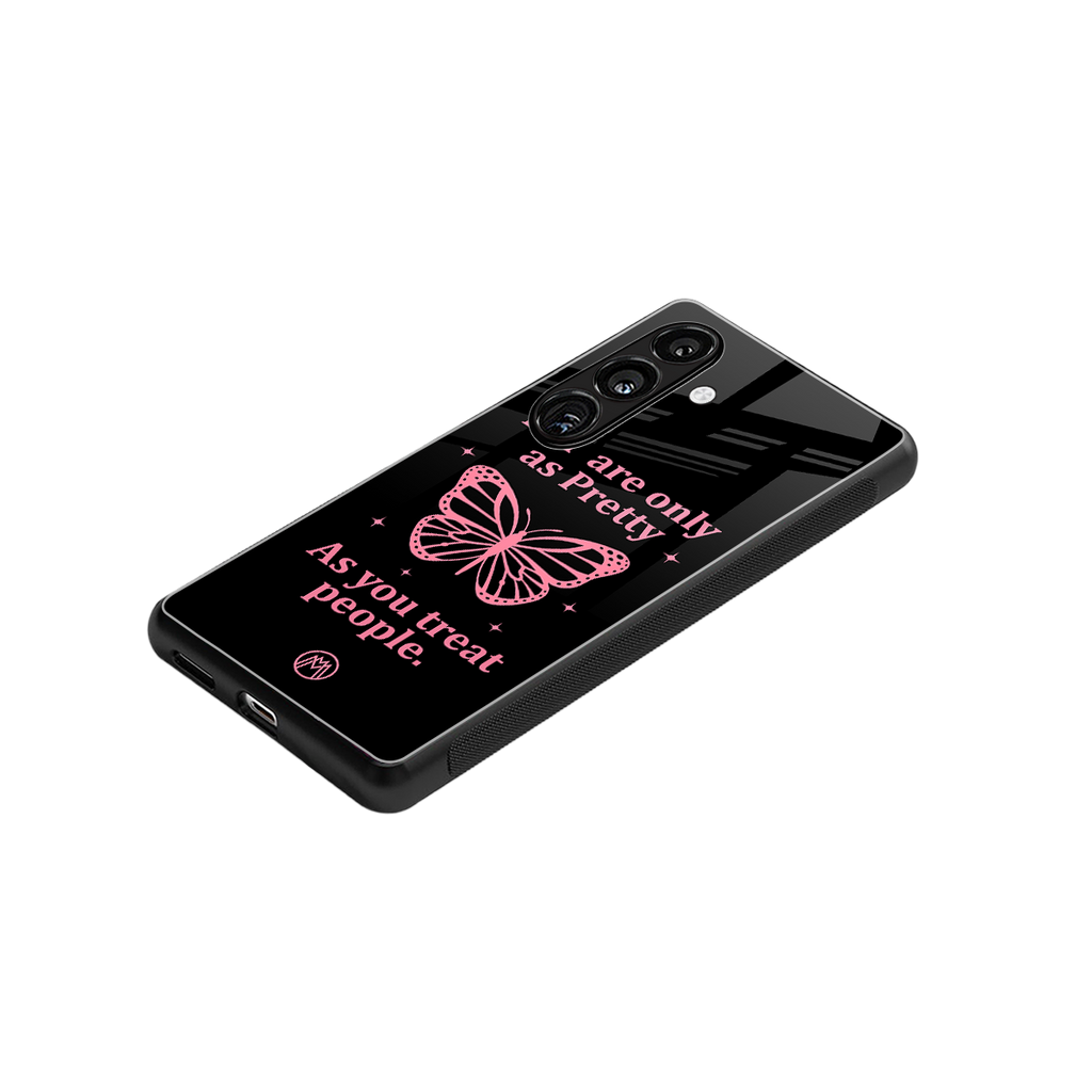 as pretty as you treat people back phone cover | glass case for samsung galaxy s24