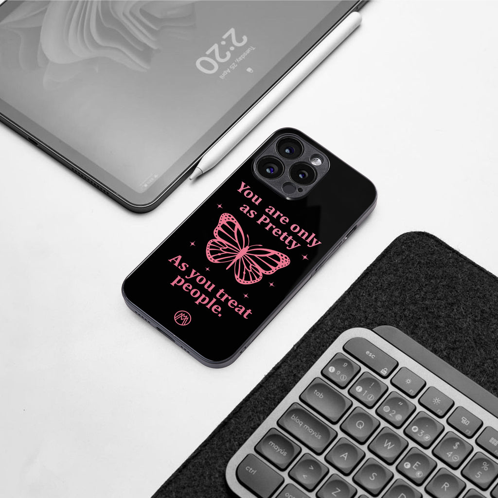 as pretty as you treat people back phone cover | glass case for iphone 16