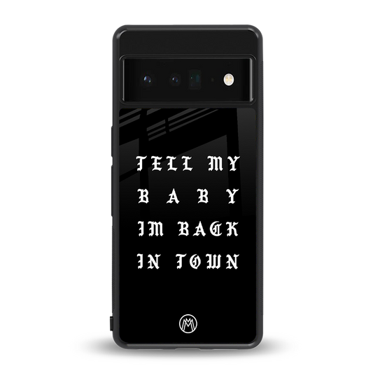 back in town back phone cover | glass case for google pixel 6 pro