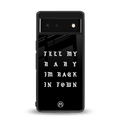 back in town back phone cover | glass case for google pixel 6