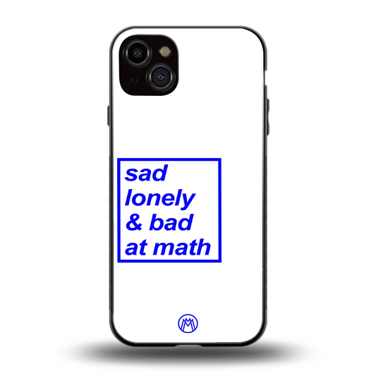 bad at math back phone cover | glass case for iphone 15 plus
