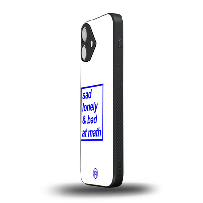 bad at math back phone cover | glass case for iphone 16 plus