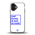 bad at math back phone cover | glass case for iphone 16