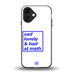 bad at math back phone cover | glass case for iphone 16
