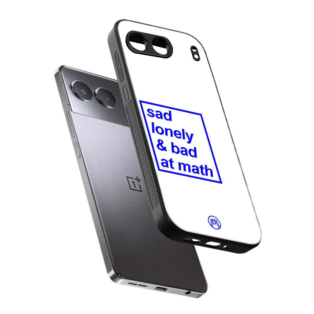 bad at math back phone cover | glass case for oneplus nord 4