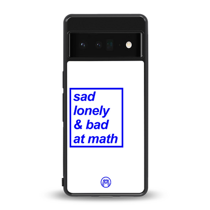 bad at math back phone cover | glass case for google pixel 6 pro