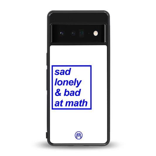 bad at math back phone cover | glass case for google pixel 6 pro