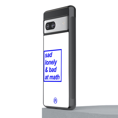 bad at math back phone cover | glass case for Google Pixel 7A