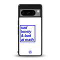 bad at math back phone cover | glass case for google pixel 8 pro