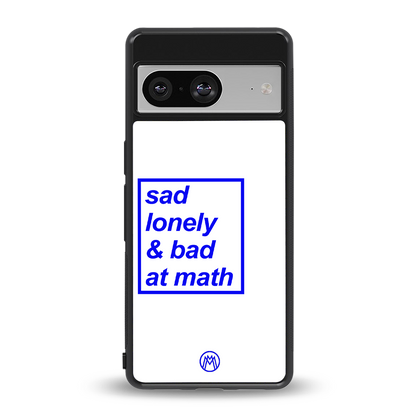 bad at math back phone cover | glass case for Google Pixel 8