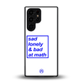 bad at math back phone cover | glass case for samsung galaxy s25 ultra