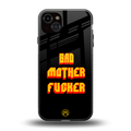 bad motherfcker back phone cover | glass case for iphone 14 plus