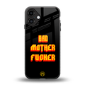 bad motherfcker back phone cover | glass case for iphone 16 plus