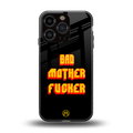 bad motherfcker back phone cover | glass case for iphone 16 pro