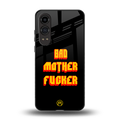 bad motherfcker back phone cover | glass case for oneplus nord ce 4 lite