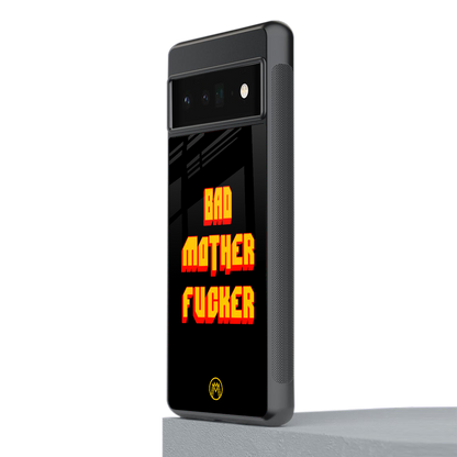bad motherfcker back phone cover | glass case for google pixel 6 pro