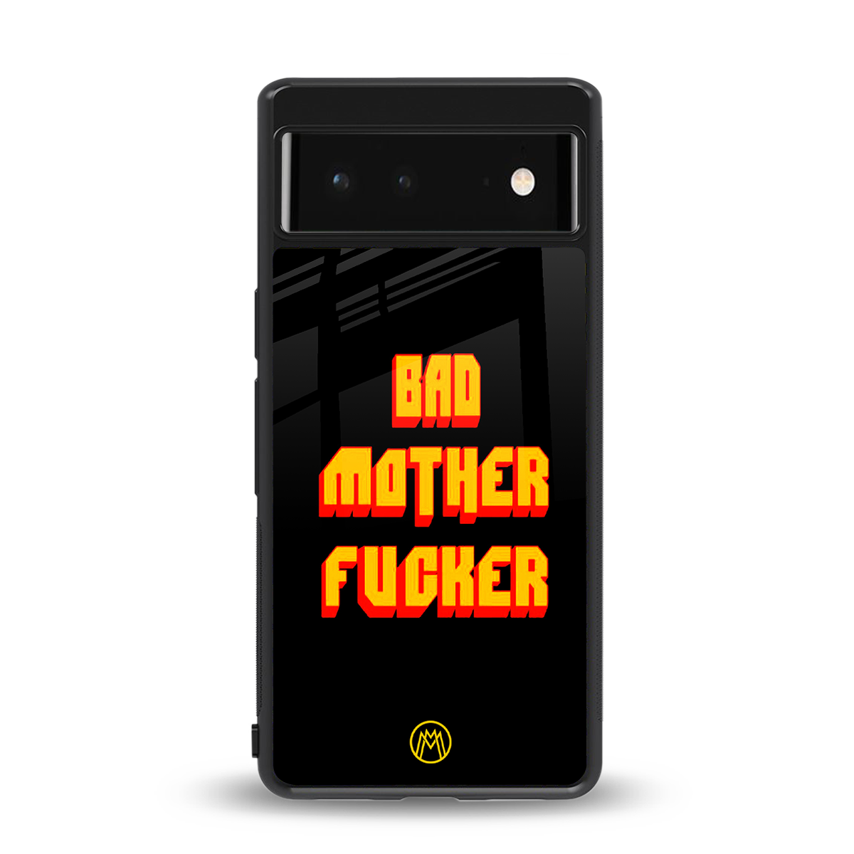 bad motherfcker back phone cover | glass case for google pixel 6