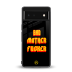 bad motherfcker back phone cover | glass case for Google Pixel 6A