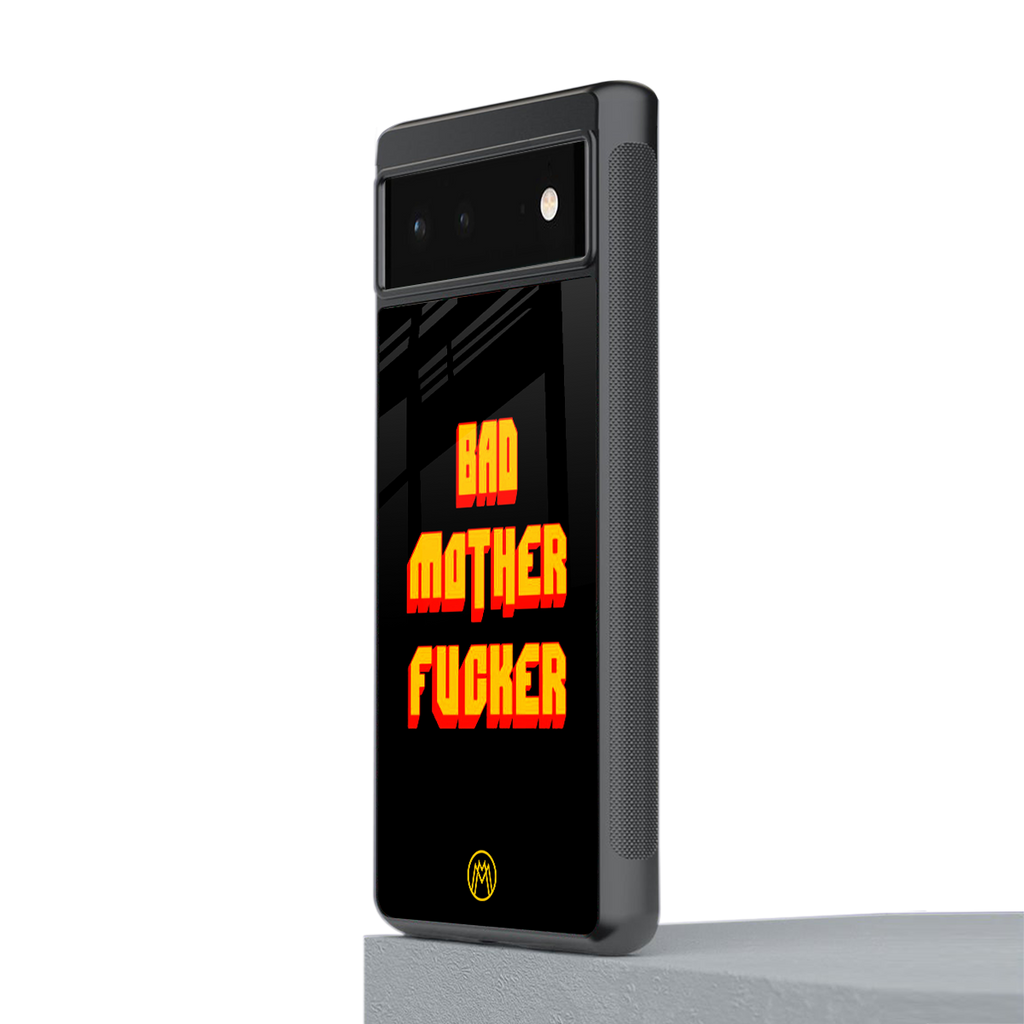 bad motherfcker back phone cover | glass case for google pixel 6