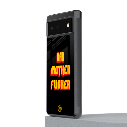 bad motherfcker back phone cover | glass case for Google Pixel 6A