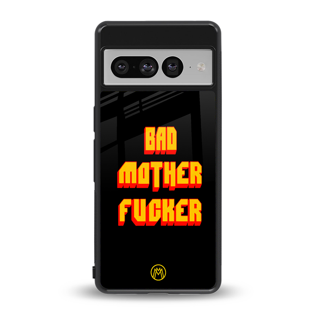 bad motherfcker back phone cover | glass case for google pixel 7 pro