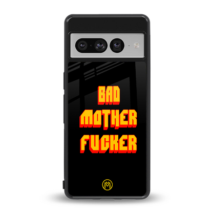 bad motherfcker back phone cover | glass case for google pixel 7 pro