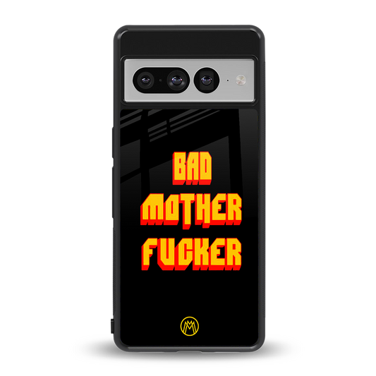 bad motherfcker back phone cover | glass case for google pixel 7 pro