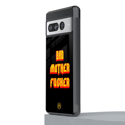 bad motherfcker back phone cover | glass case for google pixel 7 pro