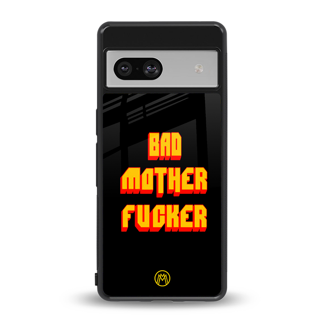 bad motherfcker back phone cover | glass case for Google Pixel 7