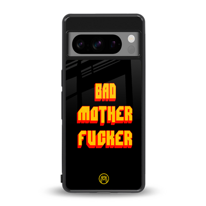 bad motherfcker back phone cover | glass case for google pixel 8 pro