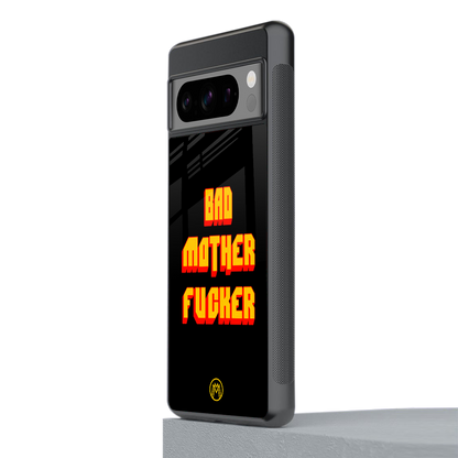 bad motherfcker back phone cover | glass case for google pixel 8 pro