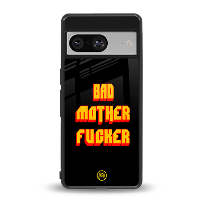 bad motherfcker back phone cover | glass case for Google Pixel 8