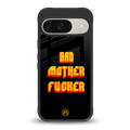 bad motherfcker back phone cover | glass case for google pixel 9